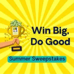 A hand holds a trophy full of cash. Text reads Win Big, Do Good and Summer Sweepstakes on a yellow sunburst background.